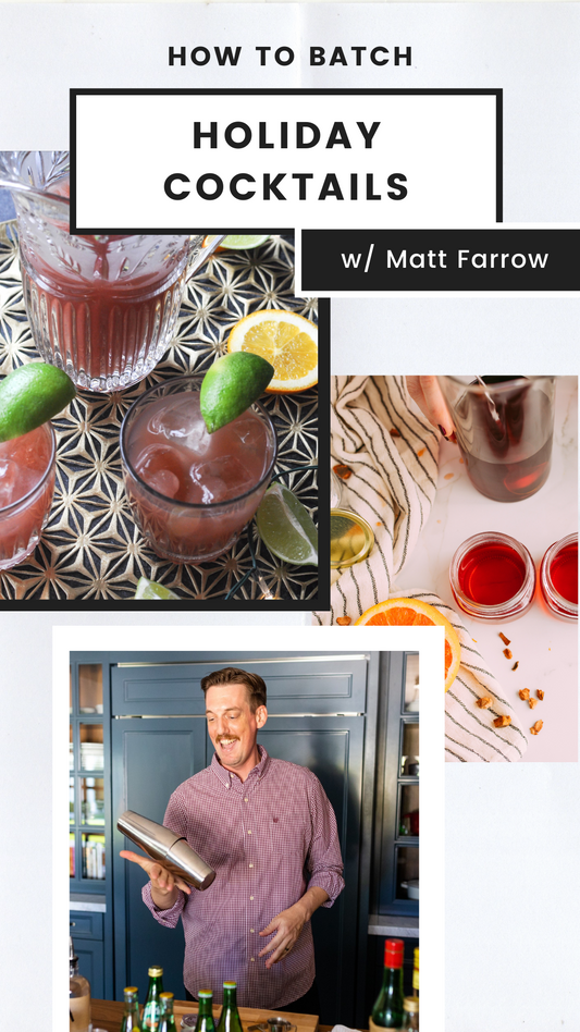 How to Batch Holidays Cocktails with Matt Farrow