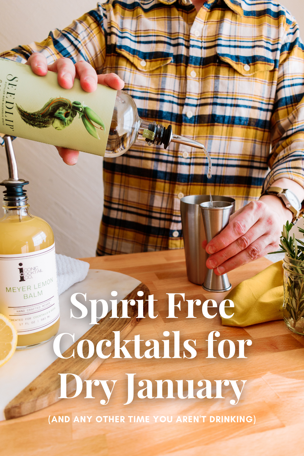 Spirit Free Cocktails for Dry Jan (and any other time you’re not drinking)