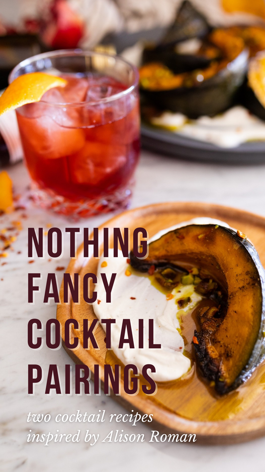 Pairing Cocktails to Alison Roman’s Dishes from the Nothing Fancy Cookbook